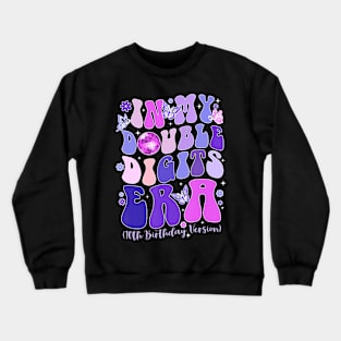 In My Double Digits Era Girls 10th Birthday Crewneck Sweatshirt